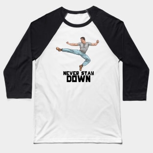 Never Stay Down Blood Version Baseball T-Shirt